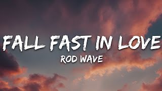 Rod Wave - Fall Fast In Love (Lyrics/ Letra)