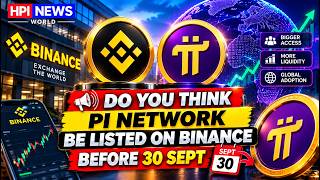 🚨 DO YOU THINK PI NETWORK BE LISTED ON BINANCE BEFORE 15 30 SEPT 🥧🔥