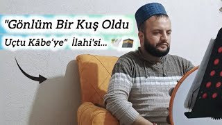 Gönlüm Bir Kuş Oldu Uçtu Kâbe’ye  İlahi'si.. | #engüzelilahiler #kabe #müziksizilahi #islamic #video