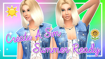 The Sims 4 | Create A Sim // Summer Ready