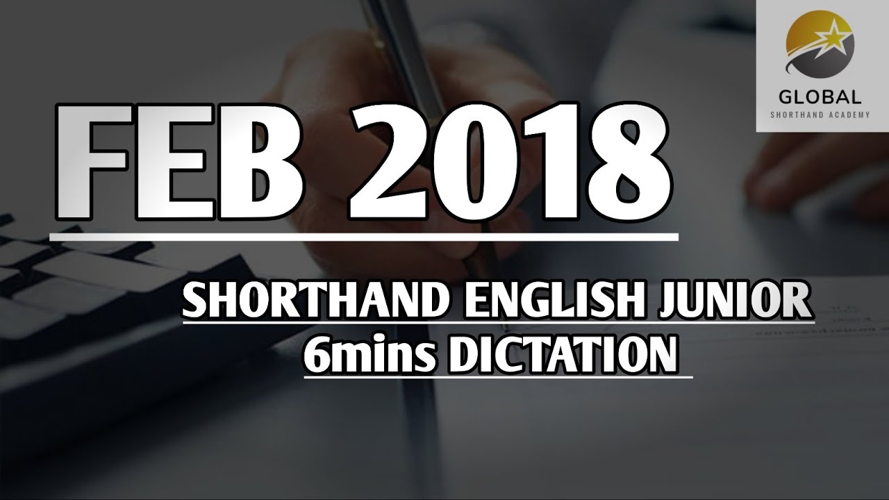 FEB 2018 SHORTHAND ENGLISH JUNIOR SPEED 6mins DICTATION 🔊✍🏼🏆✨