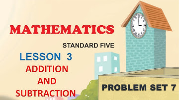 Problem Set 7 |  Std 5th Maths |  Lesson 3 | Addition and Subtraction | Maharashtra Board