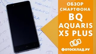 Смартфон BQ Aquaris X5 Plus обзор от Фотосклад.ру
