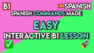Master Spanish Commands (Imperative Mood) | 65+ B1 Grammar Exercises to Give Orders &amp; Advice