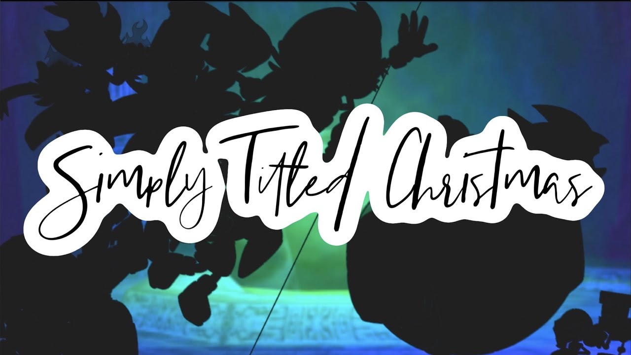 SIMPLY TITLED CHRISTMAS: A Sonic Christmas Audio Drama [Sonic The Hedgehog, PG]