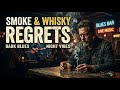 Dark Whisky Blues 🔥 Smooth Blues Guitar for Relaxing, Drinking, and Thinking Alone