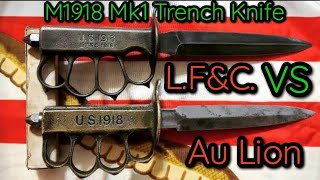 WWI M1918 Mk1 Trench knives: Au Lion vs LF&C