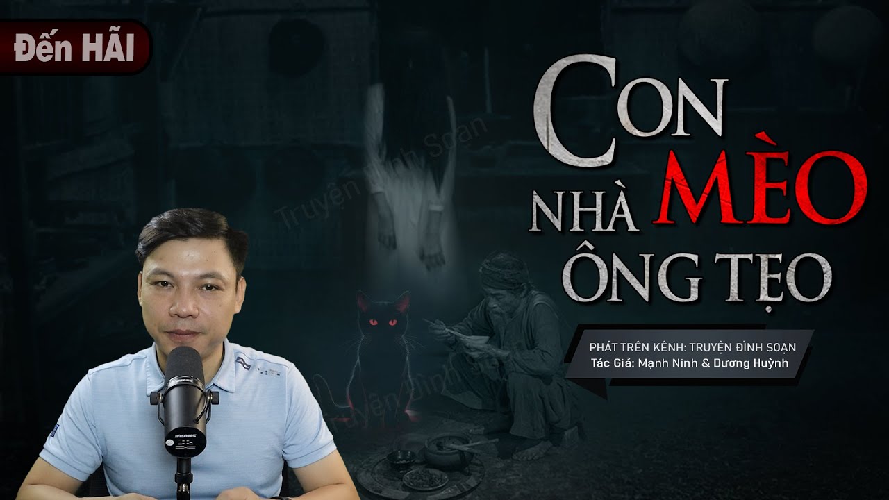 Truyện Ma: Con Mèo Nhà Ông Tẹo - Chuyện Ma Mới Về Ác Nghiệp Lão Dư | Truyện Đình Soạn