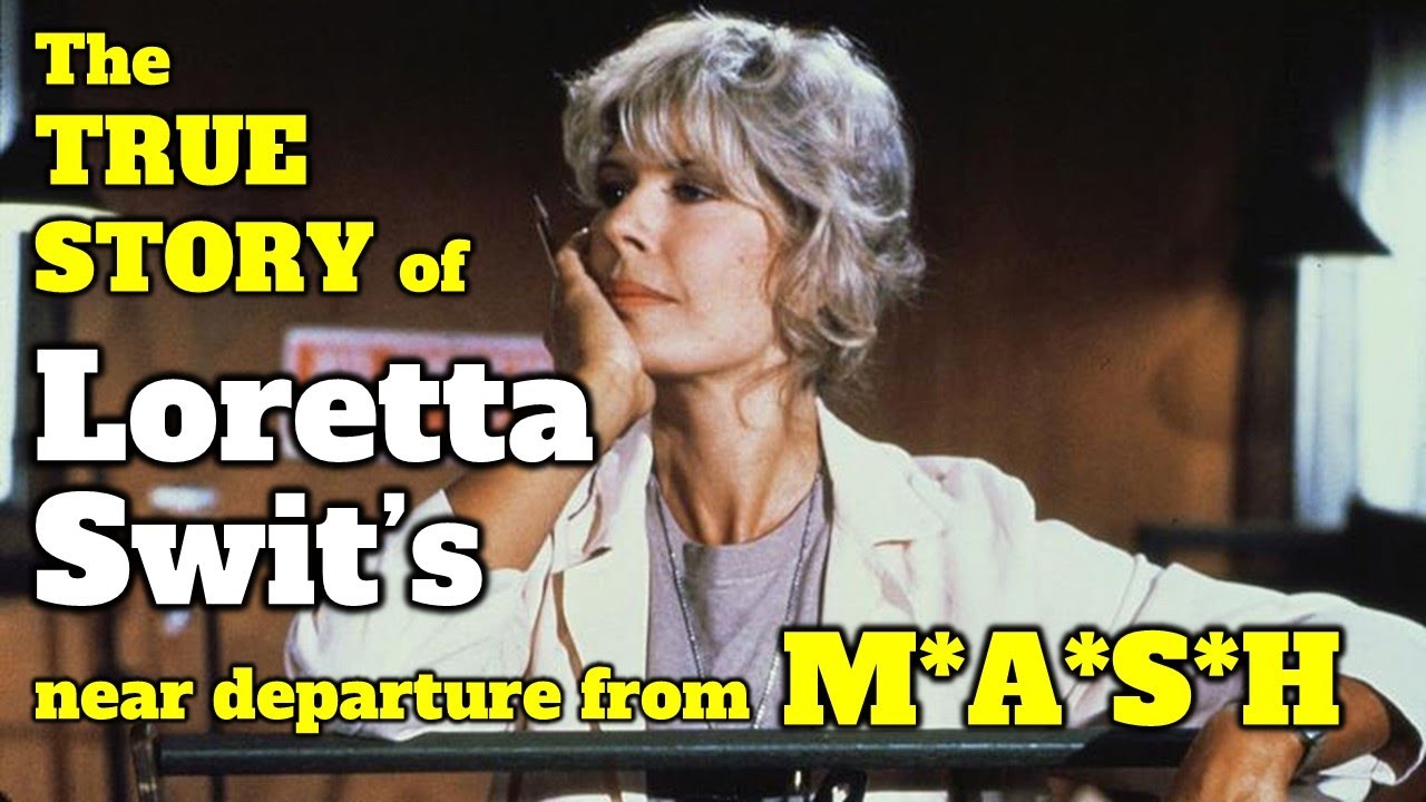 The True Story of LORETTA SWIT'S near departure from MASH!