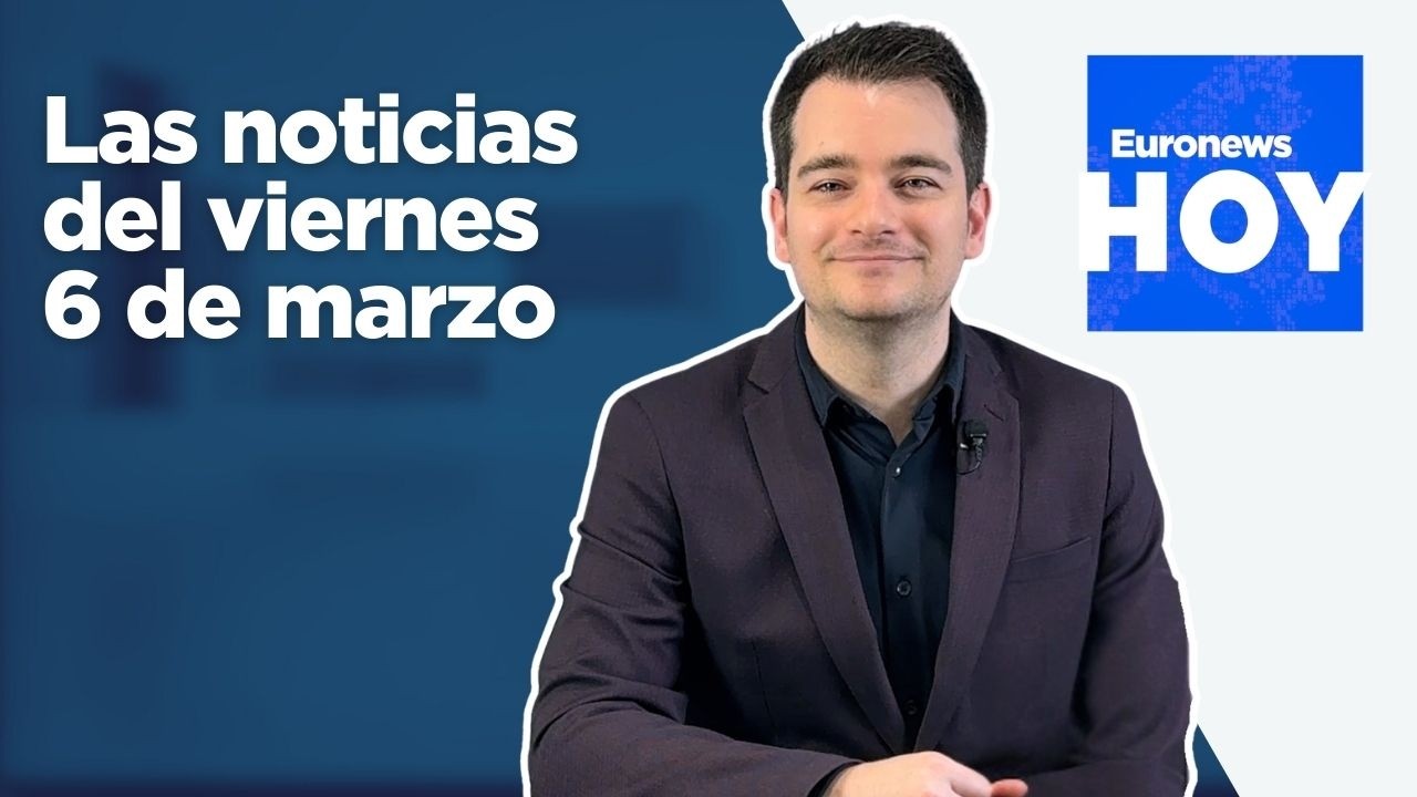 EURONEWS HOY | Las noticias del viernes 6 de marzo: Bombardean el búnker de Jamenei