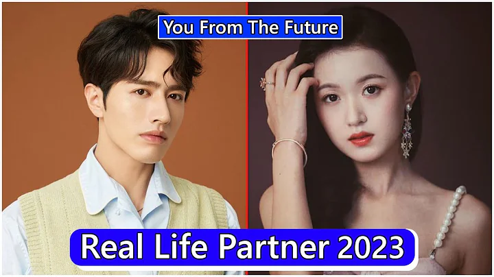 Luo Zheng And Ji Meihan (You From The Future) Real Life Partner 2023 - DayDayNews