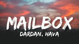 Dardan, Hava - Mailbox (Lyrics)