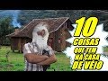 10 COISAS QUE TEM NA CASA DE VÉIO - VÔ BASTIÃO