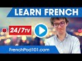 Learn French 24/7 with FrenchPod101 TV