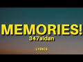 347aidan - MEMORIES! (Lyrics) | How can I miss you? You’re really just my enemy