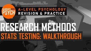 Stats Testing Walkthrough: AQA A-Level Psychology