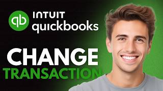 How To Edit and Remove Transactions in Quickbooks Online (2026) - Change Transaction Type & Date