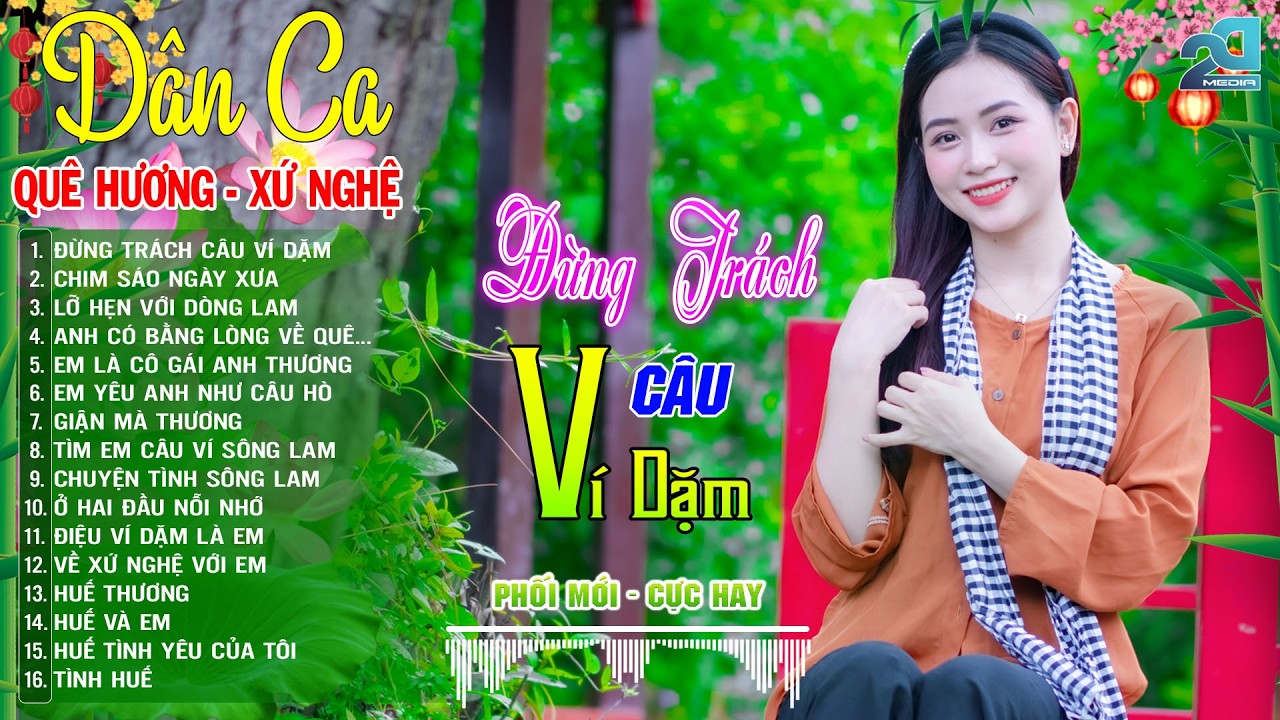 ĐỪNG TRÁCH CÂU VÍ DẶM – Nhạc Sống Dân Ca Xứ Nghệ Ân Tình, Vạn Người Mê