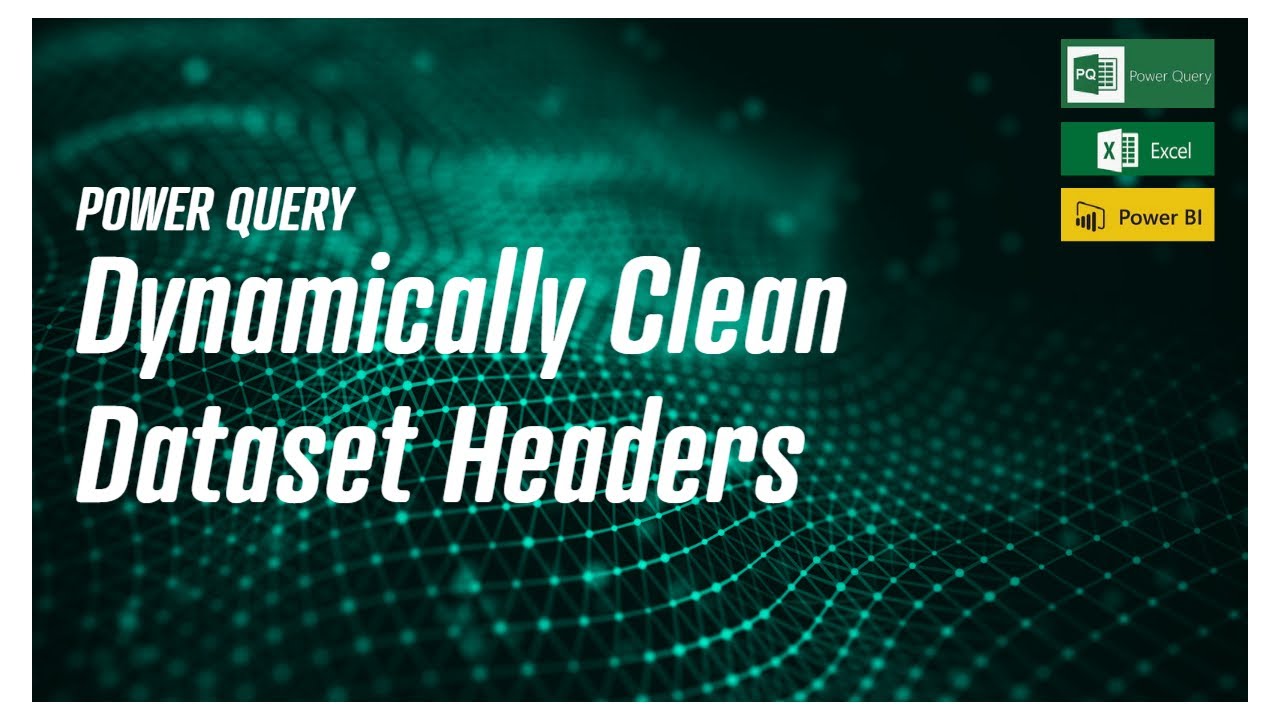 Power Query - Dynamically Clean Dataset Headers - YouTube