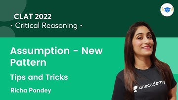Assumption - New Pattern l Tips and Tricks l Critical Reasoning l CLAT 2022 l Richa Pandey