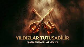 Yıldızlar Tutuşabilir (Cover) - Anatolian Harmonix