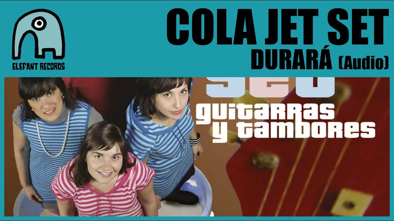 COLA JET SET - Durará [Audio]