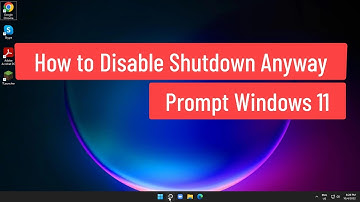 How to Disable Shutdown Anyway Prompt Windows 11