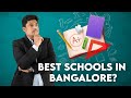 Top international schools in bangalore  which one to choose