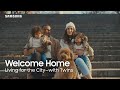 Welcome Home: Living for the City—with Twins | Samsung