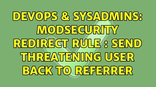 Celebrity DevOps & SysAdmins: Modsecurity redirect rule : Send threatening user back to referrer Net Worth