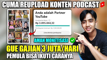 Rahasia Saya Gajian 3 Juta/Hari dari Reupload Konten Podcast di Shorts - Tutorial Youtube Aman Monet