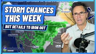 More Storm Chances This Week, Best Chances in Mountains Tuesday...Mid-Week Details to Work On