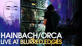 Hainbach X Orca (AV) | Live at Blurred Edges Festival