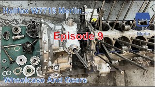 Halifax W7715 Merlin Engine. EP9. Wheelcase And Gears