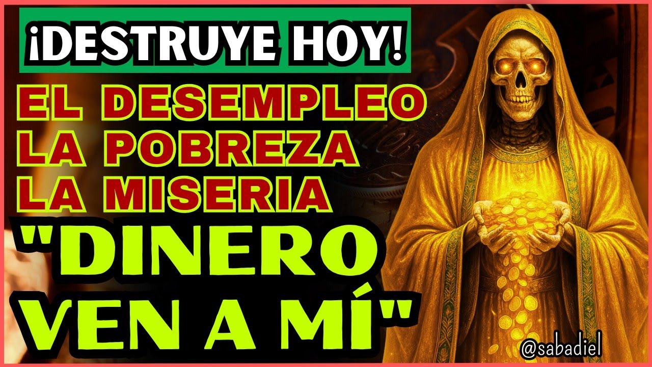¡DINERO VEN A MÍ! Oración MILAGROSA a la SANTÍSIMA MUERTE para Atraer ABUNDANCIA y RIQUEZA
