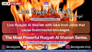 MENTAL & BRAIN  BLOCKAGES CAUSED BY JINNS. Powerful Ruqyah Al Shariah with Q&A, JOIN NOW, BE HEALED!
