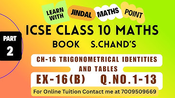 ICSE Class 10 |Ch-16 Trigonometrical Identities and Tables |S. Chand