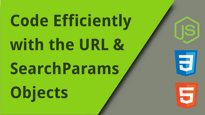 HTML5 URL and SearchParams Objects