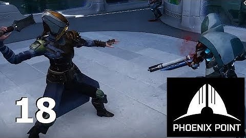 Phoenix Point - Backer Build 5 - Ep. 18