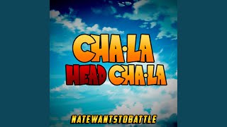 Cha-La Head-Cha-La (From 
