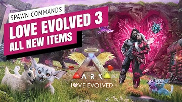 Ark: Love Evolved 3 Spawn Commands (including Chibis)