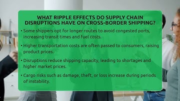 What Ripple Effects Do Supply Chain Disruptions Have On Cross-Border Shipping?