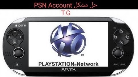 PSVITA حل مشكل PSN account / Account Switcher