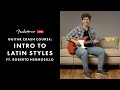 Intro to Latin Styles feat. Roberto Hermosillo  | Fender Play LIVE | Fender