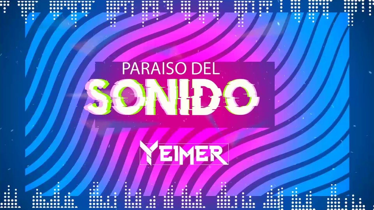 Paraiso Del Sonido - Yeimer (Mix) Guaracha, Aleteo, Zapateo, Tribal House