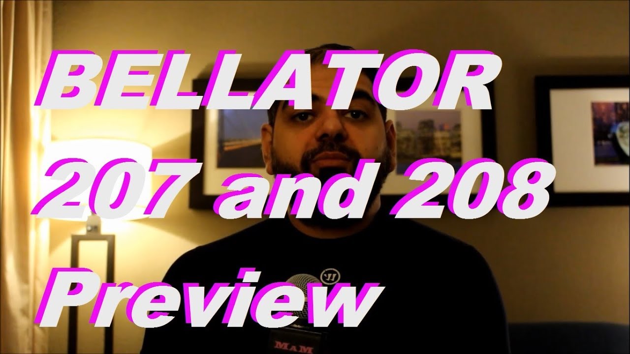 Bellator 207 and 208 Preview Show