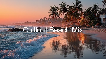 Relaxing Deep House Chill Mix 🌴 Summer Sunset Vibes | Tropical Chillout & Lounge Music Playlist