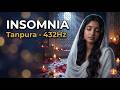 Insomnia Relief | Tanpura Drone &amp; 432Hz | 1.5 Hours