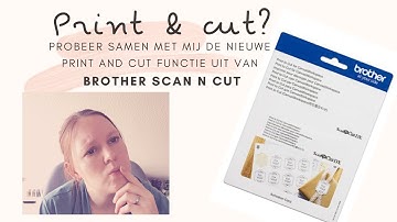 Print & Cut functie met de Brother ScanNcut Canvas Workspace