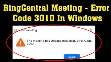 How To Fix RingCentral Meetings - The Meeting Has An Unexpected Error -Error Code 3010 In Windows